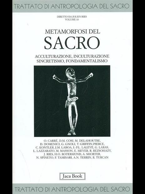 Trattato di antropologia del sacro. Vol. 10: Metamorfosi del sacro. Acculturazione, inculturazione, sincretismo, fondamentalismo. - 4