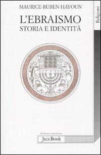 L' ebraismo. Storia e identità - Maurice-Ruben Hayoun - copertina