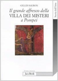 Il grande affresco della villa dei Misteri a Pompei. Memorie di una devota di Dioniso - Gilles Sauron - 2