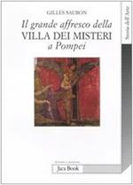 Il grande affresco della villa dei Misteri a Pompei. Memorie di una devota di Dioniso