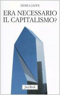 Era necessario il capitalismo? - Hosea Jaffe - 5