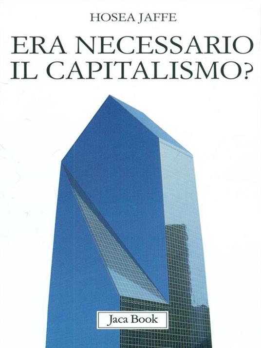 Era necessario il capitalismo? - Hosea Jaffe - 4
