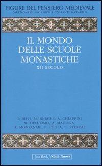 Figure del pensiero medievale. Vol. 3: Il mondo delle scuole monastiche. XII secolo. - copertina