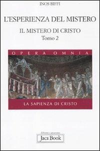 Il mistero di Cristo. La sapienza di Cristo. Vol. 1\2: L'esperienza del mistero. - Inos Biffi - copertina