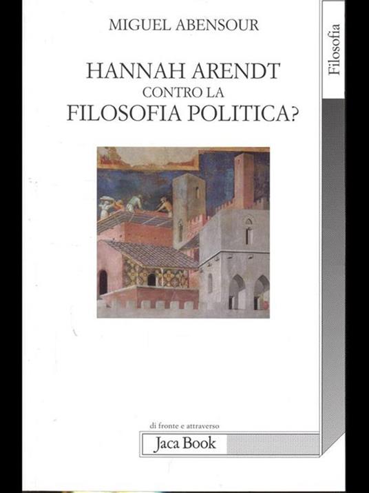 Hanna Arendt contro la filosofia politica? - Miguel Abensour - copertina