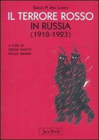 Il terrore rosso in Russia (1918-1923) - Sergej P. Mel'gunov - 3