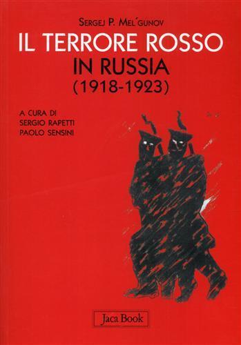 Il terrore rosso in Russia (1918-1923) - Sergej P. Mel'gunov - 4