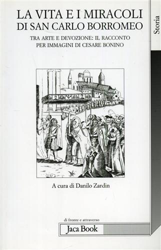 La vita e i miracoli di san Carlo Borromeo. Tra arte e devozione: il racconto per immagini di Cesare Bonino - 3