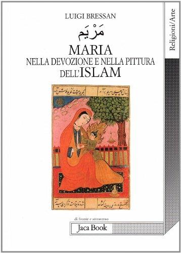 Maria nella devozione e nella pittura dell'Islam - Luigi Bressan - copertina