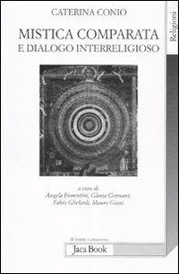 Mistica comparata e dialogo interreligioso - Caterina Conio - 4