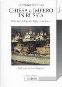 Chiesa e impero in Russia. Dalla Rus' di Kiev alla Federazione russa - Giovanni Codevilla - copertina