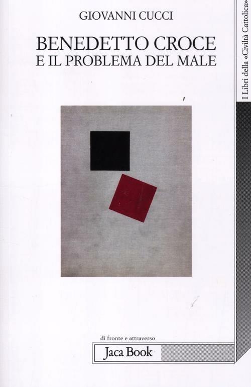 Benedetto Croce e il problema del male - Giovanni Cucci - copertina