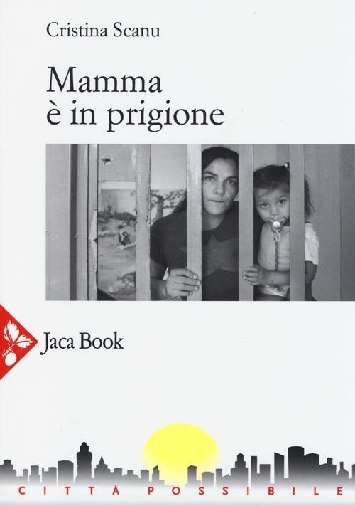 Mamma è in prigione - Cristina Scanu - copertina