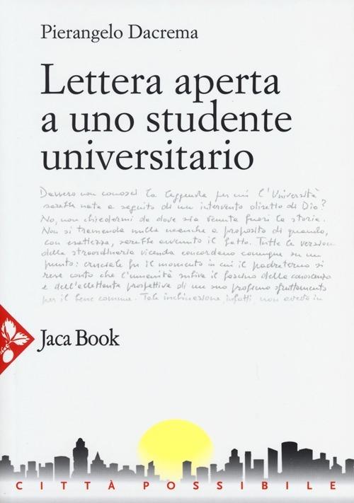 Lettera aperta a uno studente universitario - Pierangelo Dacrema - copertina