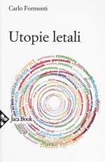 Utopie letali. Capitalismo senza democrazia