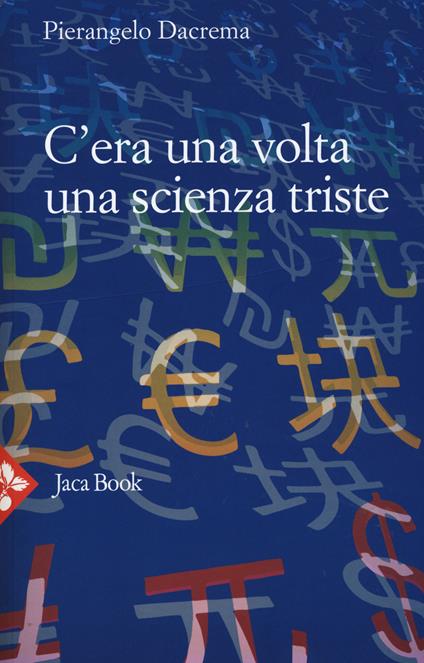 C'era una volta una scienza triste - Pierangelo Dacrema - copertina