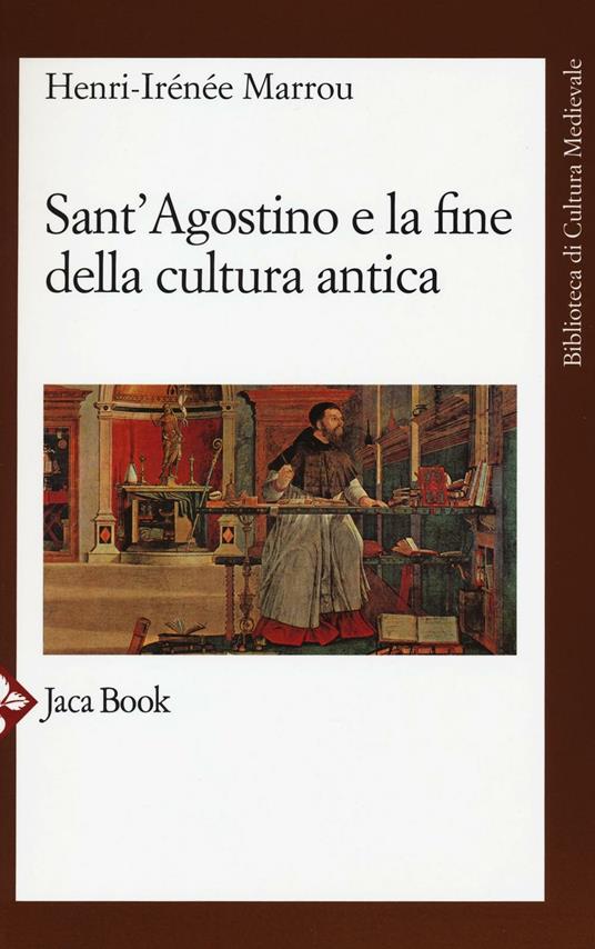 Sant'Agostino e la fine della cultura antica - Henri-Irénée Marrou - copertina