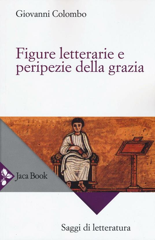 Figure letterarie e peripezie della grazia - Giovanni Colombo - copertina