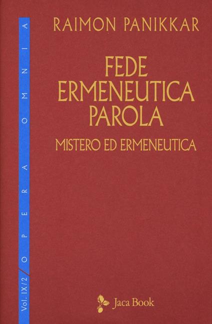 Mistero ed ermeneutica. Vol. 2: Fede, ermeneutica, parola - Raimon Panikkar - copertina