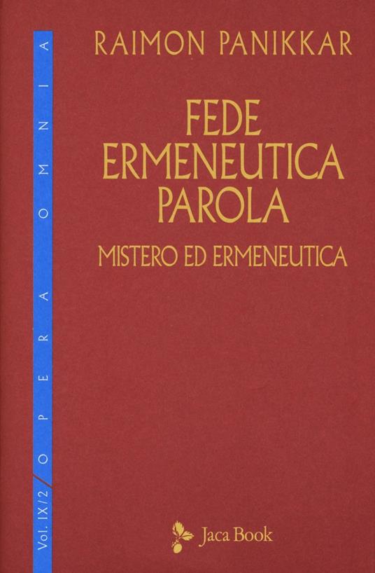 Mistero ed ermeneutica. Vol. 2: Fede, ermeneutica, parola - Raimon Panikkar - copertina