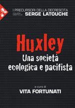 Huxley. Una società ecologica e pacifista