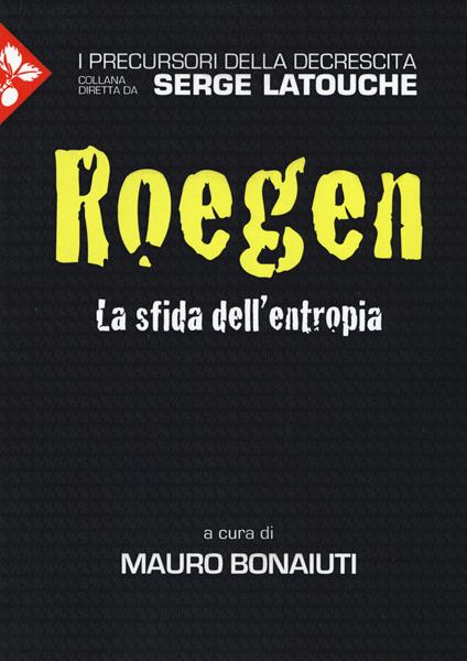 Georgescu-Roegen. La sfida dell'entropia - Mauro Bonaiuti - copertina