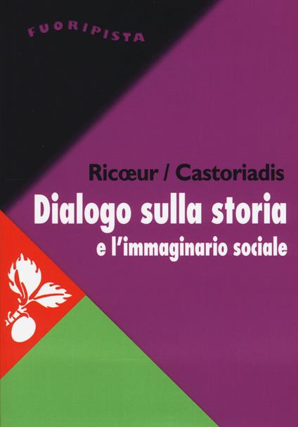 Dialogo sulla storia e l'immaginario sociale - Paul Ricoeur,Cornelius Castoriadis - copertina