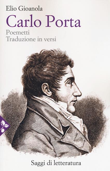 Carlo Porta. Poemetti. Traduzione in versi - Elio Gioanola - copertina