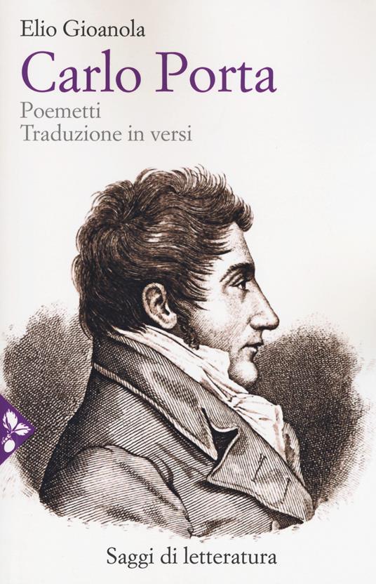 Carlo Porta. Poemetti. Traduzione in versi - Elio Gioanola - copertina