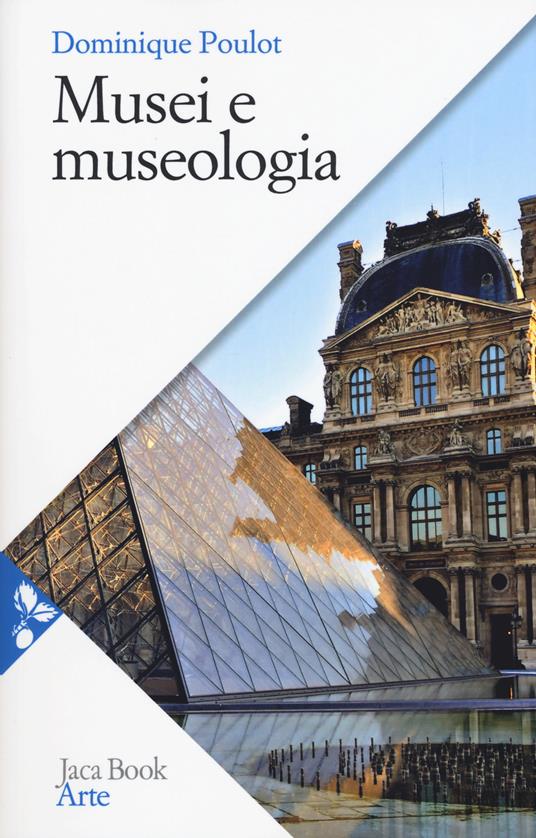 Musei e museologia. Nuova ediz. - Dominique Poulot - copertina