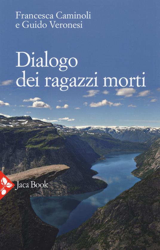 Dialogo dei ragazzi morti - Francesca Caminoli,Guido Veronesi - copertina