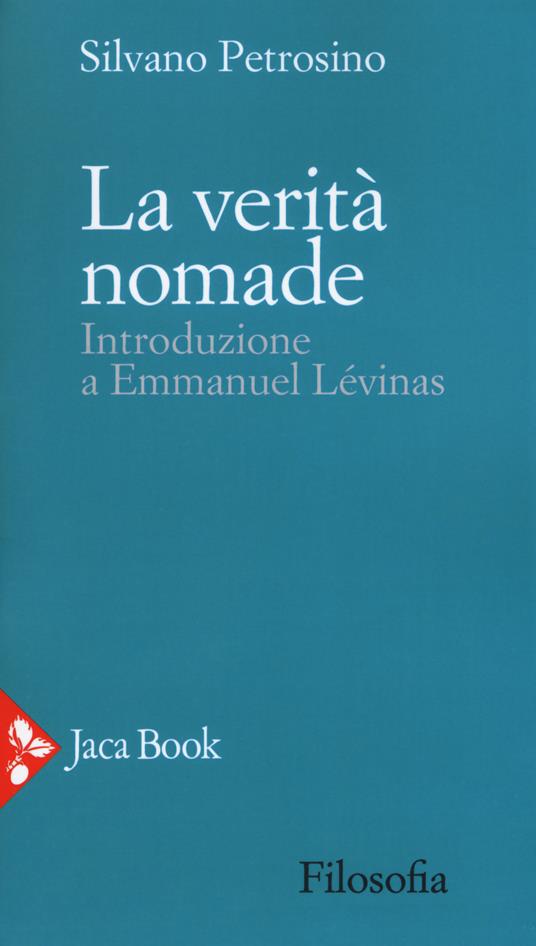 La verità nomade. Introduzione a Emmanuel Lévinas - Silvano Petrosino - copertina