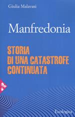 Manfredonia. Storia di una catastrofe continuata