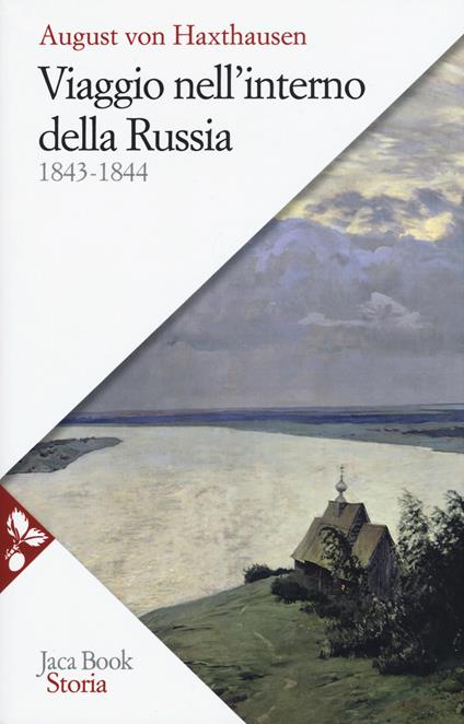 Viaggio nell'interno della Russia 1843-1844. Nuova ediz. - August von Haxthausen - copertina