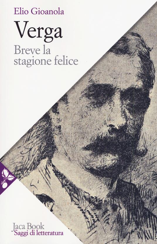 Verga. Breve la stagione felice - Elio Gioanola - copertina
