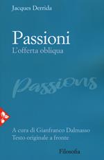 Passioni. L'offerta obliqua. Testo originale a fronte