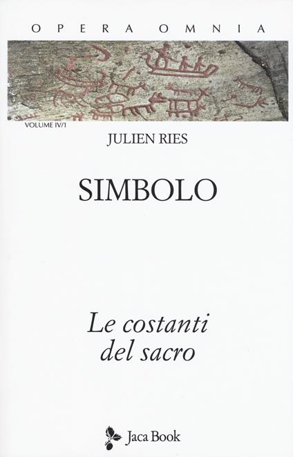 Opera omnia. Vol. 4/1: Simbolo. Le costanti del sacro - Julien Ries - copertina