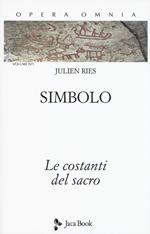 Opera omnia. Vol. 4\1: Simbolo. Le costanti del sacro.