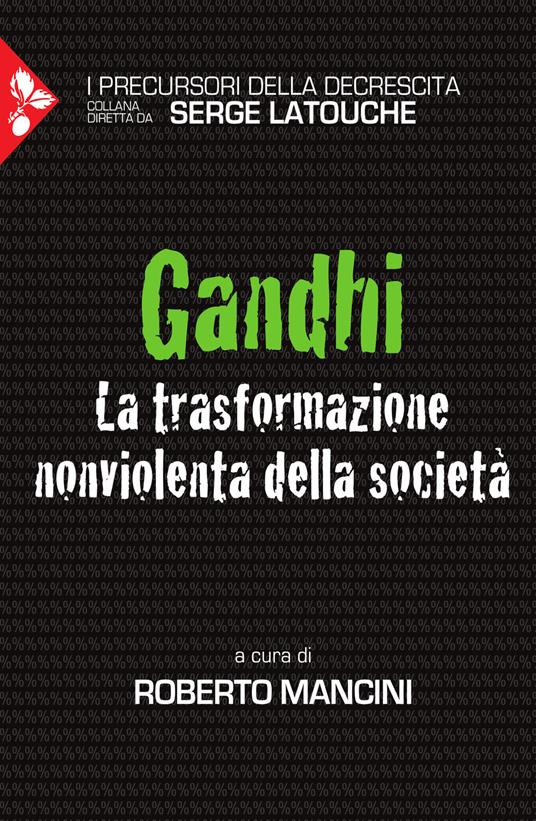 Gandhi. La trasformazione nonviolenta della società - copertina