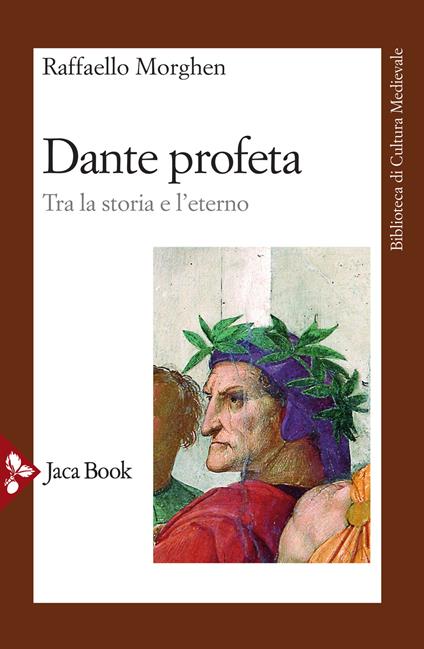 Dante profeta. Tra la storia e l'eterno - Raffaello Morghen - copertina