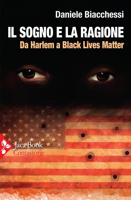 Il sogno e la ragione. Da Harlem a Black Lives Matter - Daniele Biacchessi - copertina