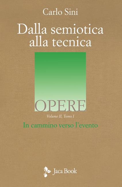 Dalla semiotica alla tecnica. Vol. 2\1: In cammino verso l'evento. - Carlo Sini - copertina