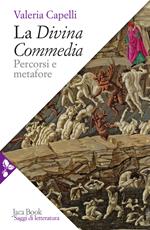 La Divina Commedia. Percorsi e metafore