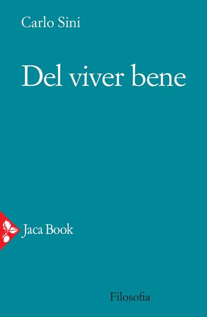 Del viver bene - Carlo Sini - copertina