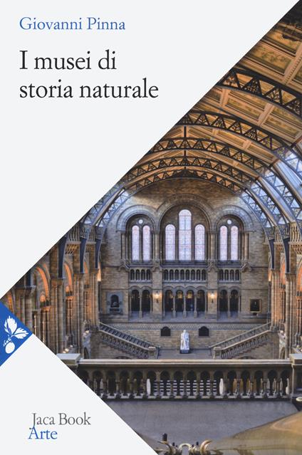 I musei di storia naturale - Giovanni Pinna - copertina