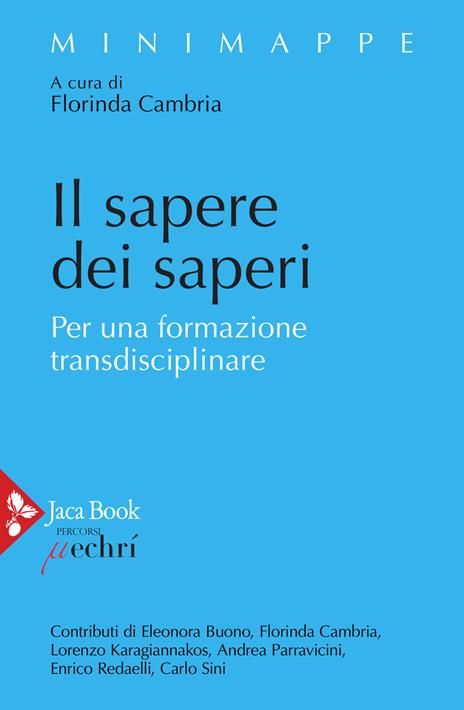 Il sapere dei saperi. Per una formazione transdisciplinare - copertina