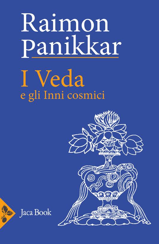 I Veda e gli inni cosmici - Raimon Panikkar - copertina