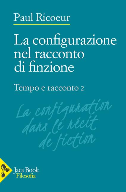 Tempo e racconto. Vol. 2: La configurazione nel racconto di finzione - Paul Ricoeur - copertina