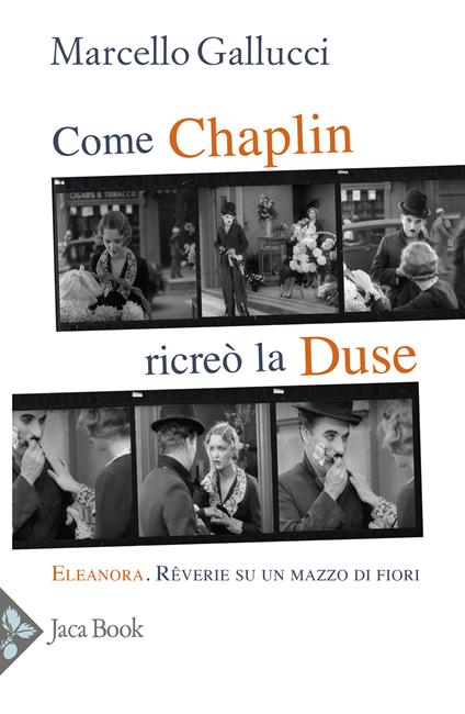 Come Chaplin ricreò la Duse - Charlie Chaplin - copertina