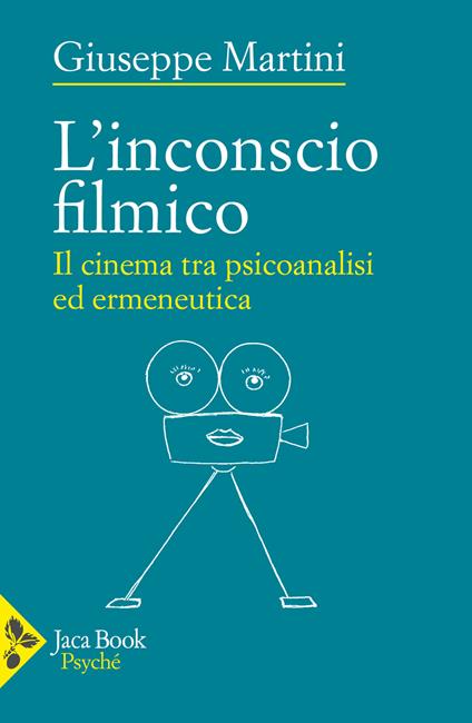 L'inconscio filmico - Giuseppe Martini - copertina